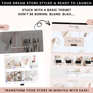 May include: A comparison graphic showing a website before and after a design update. The text reads: YOUR DREAM STORE STYLED & READY TO LAUNCH, STUCK WITH A BASIC THEME? DON'T BE BORING. BLAND. BLAH.... BEFORE, AFTER, and TRANSFORM YOUR STORE IN MINUTES WITH EASE!