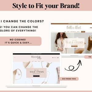 May include: A digital graphic showing two laptop screens displaying website templates with the text Style to Fit your Brand, Can I change the colors, Yes! You can change the colors of everything, No coding! It's quick & easy, Go from this, and To this.