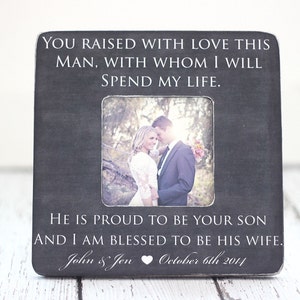 Parents Thank You Wedding Gift Grooms Parents Picture Frame He is Proud to be Your Son I am Blessed to be His Wife