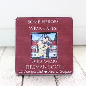 Gift for Firefighter Fireman Father's Day Dad Father Grandpa Grandfather Some Heroes Wear Capes Mine Wears Fireman Boots