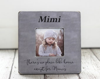 Mimi Grandma Grandmother Gift Personalized Quote Picture Frame There's No Place Like Home Except for Mimi's