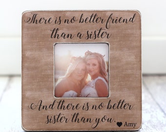 Wedding Sister Gift Personalized Picture Frame There is No Better Friend Thank a Sister Quote Wedding Gift Sister In Law Sister Gift