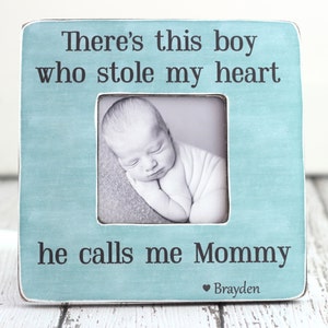Gift for Mom Mother&#39;s Day Gift There&#39;s This Boy Who Stole My Heart He Calls Me Mom Mother&#39;s Day Gift Personalized Picture Frame