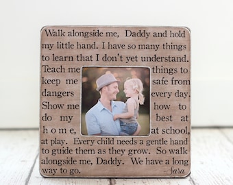 Dad Gift New Dad First Time Dad Personalized Picture Frame Quote Walk Alongside Me Daddy from Son Daughter