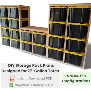 May include: A wooden storage rack system holding multiple black plastic storage totes with yellow lids. The text reads: DIY Storage Rack Plans Designed for 27-Gallon Totes, Instant Download PDF, Beginner-Friendly Build, and UNLIMITED Configurations!