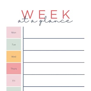 May include: A printable weekly planner with the text "WEEK at a glance" in red. The planner has seven boxes for each day of the week, Monday through Sunday, with the day of the week written in black text. The boxes are colored in pink, light blue, yellow, and light green.
