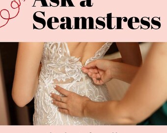 May include: A seamstress is helping a bride with alterations on a white lace wedding dress. The text "Ask a Seamstress" is at the top of the image. The text "Your guide to shopping for a wedding gown and navigating the alterations process" is at the bottom of the image.