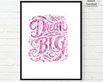 Dream Big Quote Print: Pink Inspirational, girls room art, pink room art, positive art, Dorm Art (Digital Download) Wall Art