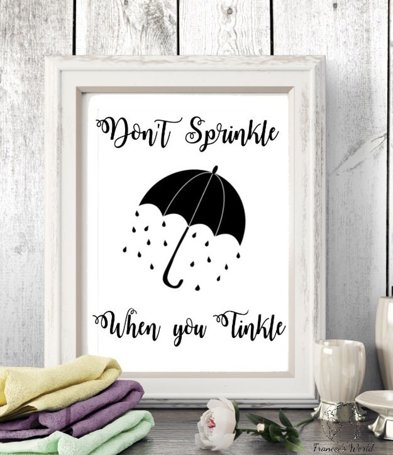 Don't sprinkle when you tinkle PRINTABLE art Bathroom | Etsy