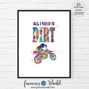 Motocross Print, Motocross art, All I Need Is Dirt, Dirt bike print, Printable, stunt bike, boys room art, Motocross bike, motocross gift