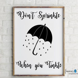 Don&#39;t sprinkle when you tinkle, PRINTABLE art, Bathroom art, Funny bathroom decor, Kids bathroom art, Bathroom prints, Funny Dorm art, print