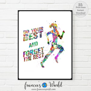 Stampa Runner, Fai del tuo meglio e dimentica il resto, Arte runner ragazza, arte della corsa, Poster runner ragazza, runner donna, stampabile runner Arte per dormitori