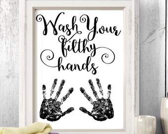 Wash Your Hands sign,Printable art,Bathroom prints,Funny bathroom wall decor,Funny wall art,Wash your filthy hands,Funny Bathroom Art