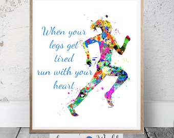 Runner Print, When your legs get tired run with your heart, Girl runner art, running art, Girl runner Poster, female runner,runner printable