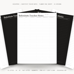 May include: A collection of printable planner page inserts titled Substitute Teacher Notes. The pages feature a header for date and teacher name, with columns for period, time, class, seating notes, behavior notes, and emergency info.