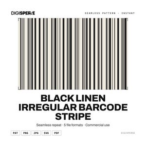 May include: A digital graphic featuring a seamless pattern of black vertical stripes of varying widths on a cream-colored background. The text reads DIGISPERSE, SEAMLESS PATTERN, INSTANT, BLACK LINEN IRREGULAR BARCODE STRIPE, Seamless repeat, 5 file formats, Commercial use, PAT, PNG, JPG, SVG, PDF.