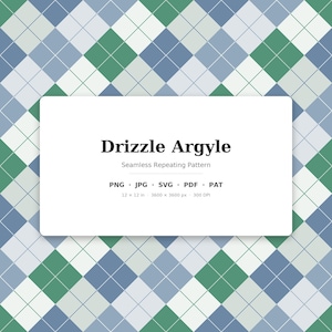 May include: A seamless repeating argyle pattern in shades of green, blue, and light gray. A white rectangular overlay displays the text Drizzle Argyle, Seamless Repeating Pattern, PNG, JPG, SVG, PDF, PAT, 12 x 12 in, 3600 x 3600 px, 300 DPI.
