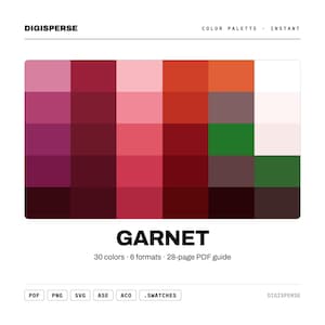 May include: A digital color palette titled GARNET by DIGISPERSE featuring a grid of 30 squares in shades of red, pink, orange, green, and brown. Text includes DIGISPERSE, COLOR PALETTE, INSTANT, GARNET, 30 colors, 6 formats, 28-page PDF guide, and file types.