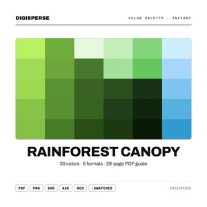 Puede incluir: Una paleta de colores digital titulada RAINFOREST CANOPY de DIGISPERSE, que presenta una cuadrícula de 30 cuadrados en tonos verdes, verde bosque oscuro y azul claro. El gráfico incluye texto que indica 6 formatos y una guía PDF de 28 páginas, con etiquetas de formato PDF, PNG, SVG, ASE, ACO y .SWATCHES en la parte inferior.