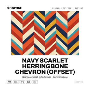 May include: A seamless pattern featuring a repeating herringbone chevron design in navy blue, scarlet red, mustard yellow, teal, and cream. The text DIGISPERSE, SEAMLESS PATTERN, INSTANT, NAVY SCARLET HERRINGBONE CHEVRON (OFFSET), and file formats are visible.