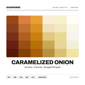 Op de afbeelding: Een digitaal kleurenpalet getiteld CARAMELIZED ONION van DIGISPERSE, met een raster van 30 kleurstalen variërend van diep donkerbruin tot licht crème. De tekst bevat 30 colors, 6 formats, 28-page PDF guide en bestandstypen PDF, PNG, SVG, ASE, ACO, .SWATCHES.