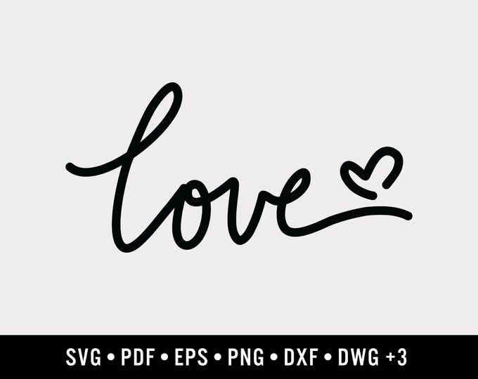 Love Script Graphic | Includes 9 File Formats | for Design, Print, Die ...