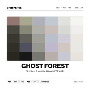 Puede incluir: Una paleta de colores digital titulada GHOST FOREST de DIGISPERSE, que presenta una cuadrícula de 30 cuadrados de tonos neutros, fríos y apagados que van desde el carbón oscuro y pizarra hasta el beige suave y blanco roto, con 6 formatos y una guía PDF de 28 páginas.