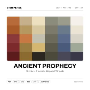 Può includere: Una tavolozza di colori digitale intitolata ANCIENT PROPHECY di DIGISPERSE, caratterizzata da una griglia di 30 campioni di colore distinti in tonalità terrose di marrone, rosso, blu, grigio e crema. Il testo include 30 colori, 6 formati, una guida PDF di 28 pagine e i tipi di file PDF, PNG, SVG, ASE, ACO e .SWATCHES.