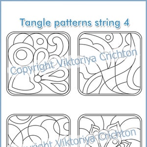 May include: Four black and white tangle patterns in square frames. The patterns are intricate and detailed, with a variety of shapes and lines. The text "Tangle patterns string 4" is at the top of the image. The text "Copyright Viktoriya Crichton" is repeated twice in the image.