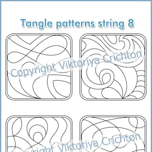 May include: Four black and white tangle patterns in square frames. The patterns are made of lines and curves. The text "Tangle patterns string 8" is at the top of the image. The text "Copyright Viktoriya Crichton" is repeated twice in the image.