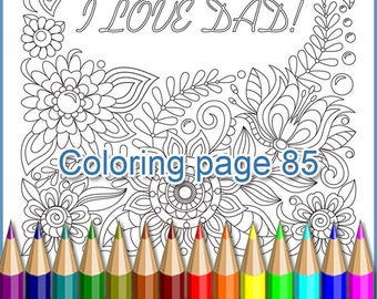 Coloring page 85, I Love dad, zendoodle, coloring zentangle flowers for adults and children, digital graphic, father's day.