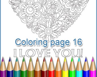 Coloring page 16, doodle with a heart of flowers "I love you!", printable doodle inspired, PDF and JPEG, good gift.