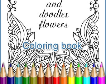 Zendoodle little coloring book, zendoodles flowers coloring printable for adults, graphic handmade.