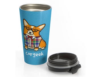 Corgi Stainless Steel Travel Mug - Corgeek - Pembroke or Cardigan