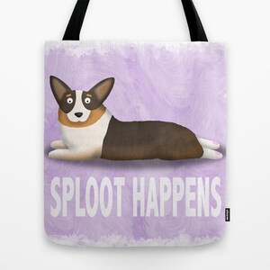 Pembroke Welsh Corgi Tote Bag Corgi Pet Lover Gift Sploot Happens Black Headed Tri Corgi CHOOSE BACKGROUND COLOR image 1