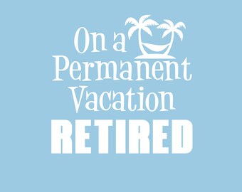On a Permanent Vacation decal