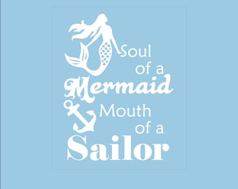 Soul of a Mermaid Mouth of a Sailor