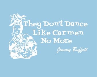 They Don’t Dance Like Carmen No More