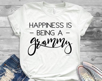 Happiness is Being A Grammy | Grammy Shirt | Shirt for Grammy | Graphic Tee | Unisex Sizing | Grammy Gift | Granny, Nana, Grammy F174