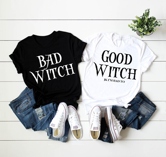 Good Witch Bad Witch Friend Shirts 