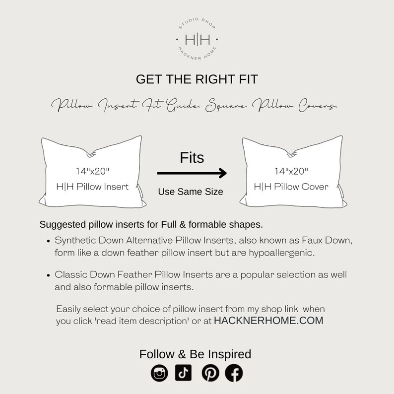May include: A guide for choosing the right size pillow insert for square pillow covers. The graphic shows a 14" x 20" pillow insert and a 14" x 20" pillow cover. The text reads "Get the Right Fit Pillow Insert Fit Guide Square Pillow Covers. Fits Use Same Size".