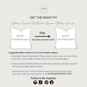 May include: A square pillow insert fit guide infographic. It shows a 22x22 inch pillow insert fits a 20x20 inch pillow cover. Text includes: GET THE RIGHT FIT, Pillow Insert Fit Guide Square Pillow Covers, Fits One Size Up from Cover, and details on synthetic down alternative and classic down feather pillow inserts.
