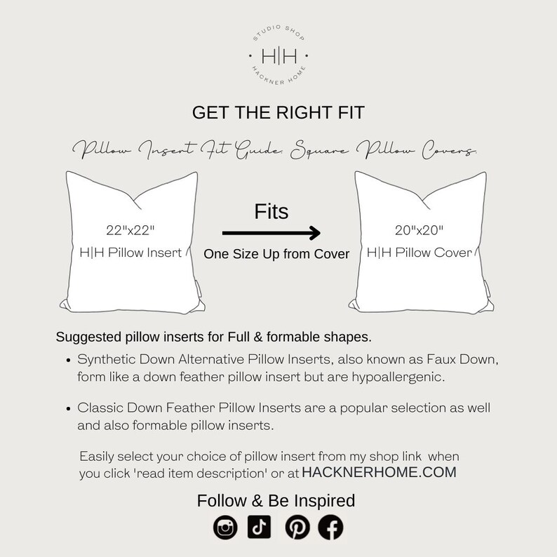May include: A square pillow insert fit guide infographic. It shows a 22x22 inch pillow insert fits a 20x20 inch pillow cover. Text includes: GET THE RIGHT FIT, Pillow Insert Fit Guide Square Pillow Covers, Fits One Size Up from Cover, and details on synthetic down alternative and classic down feather pillow inserts.