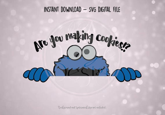 Download Svg Digital File Are You Making Cookies Cookie Monster Etsy
