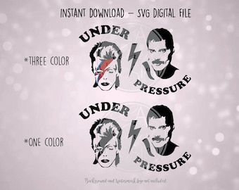 SVG Digital File - Under Pressure | David Bowie | Freddie Mercury