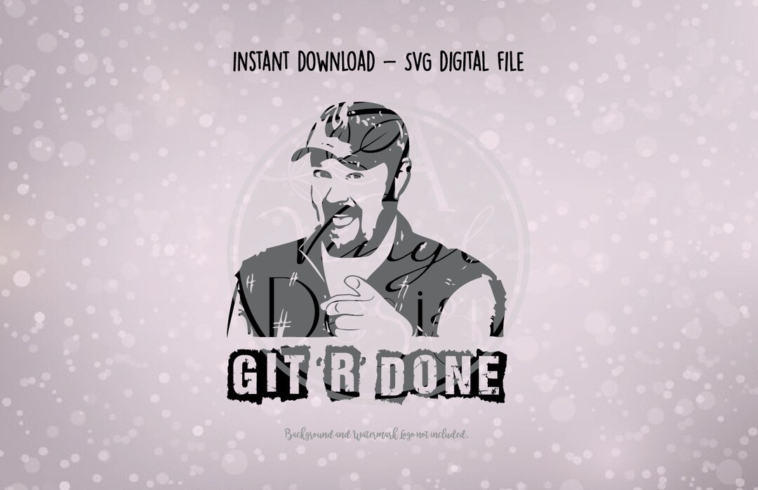 SVG Digital File Larry the Cable Guy Git R Done Etsy