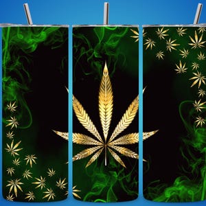 May include: Three stainless steel tumblers with a green and gold marijuana leaf design. The design features a gold leaf on a black background with green smoke and marijuana leaves.