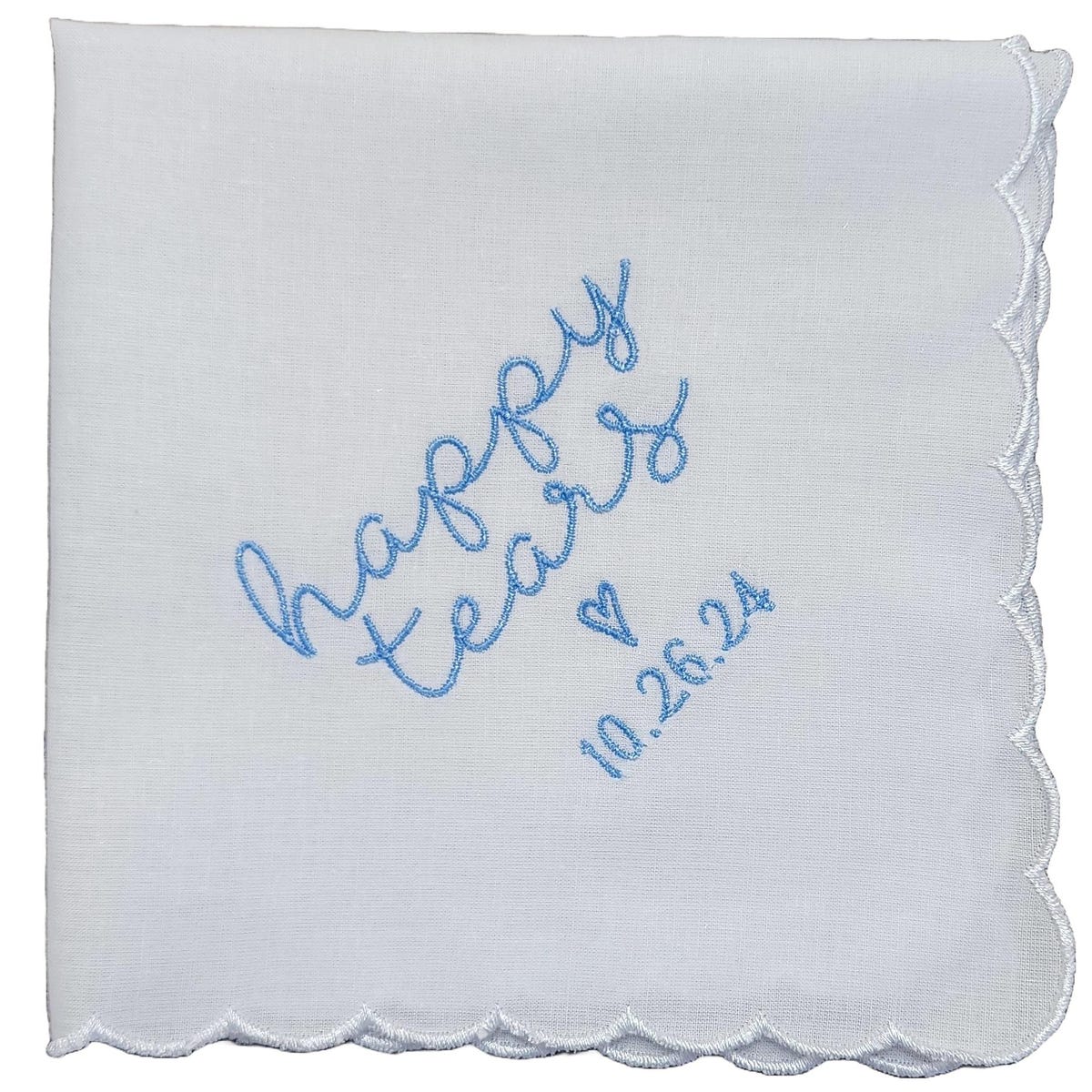 HAPPY TEARS With Heart and Custom Date, Embroidered Square Scalloped Edge Handkerchief - Etsy