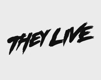 They Live Decal: 80s Horror Movie Sticker