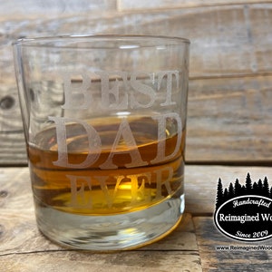 Best Dad Ever - Whiskey Glass - Rocks Glass - Cocktail Glass